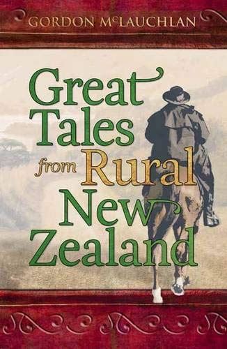 Great Tales from Rural New Zealand by Gordon McLauchlan - used book at Perkology Books
