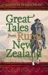 Great Tales from Rural New Zealand by Gordon McLauchlan - used book at Perkology Books