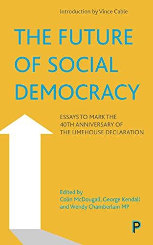 The Future of Social Democracy: Essays to Mark the 40th Anniversary of the Limeh by Colin McDougall - used book at Perkology Books