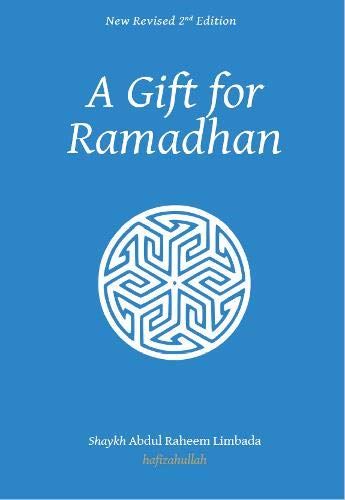 A Gift For Ramadhan: 2nd Revised Edition Limbada Hafizahullah, Shaykh Abdul Rahe by Shaykh Abdul Raheem Limbada Hafizahullah - used book at Perkology Books