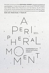 A Peripheral Moment: Experiments in Architectural Agency: Croatia 1990-2010 Ivan by Ivan Rupnik - used book at Perkology Books
