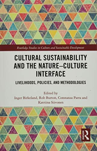 Cultural Sustainability and the Nature-Culture Interface: Livelihoods, Policies, by Inger Birkeland - used book at Perkology Books