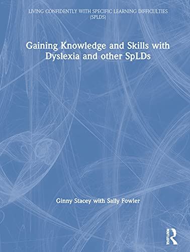 Gaining Knowledge and Skills with Dyslexia and other SpLDs: Living Confidently w by Ginny Stacey - used book at Perkology Books