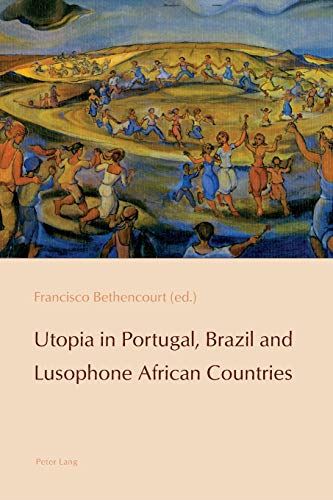 Utopia in Portugal, Brazil and Lusophone African Countries (4) (Reconfiguring Id by Francisco Bethencourt - used book at Perkology Books