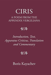 Ciris: A Poem From the Appendix Vergiliana (The Classical Press of Wales) [Hardc by Dr Boris Kayachev - used book at Perkology Books