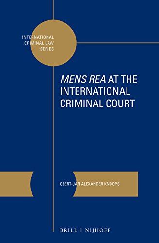 Mens Rea at the International Criminal Court: 10 (International Criminal Law) [H by Geert-Jan Alexander Knoops - used book at Perkology Books