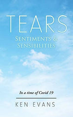 Tears: Sentiments & Sensibilities [Paperback] Evans, Ken by Ken Evans - used book at Perkology Books