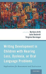 Writing Development in Children with Hearing Loss, Dyslexia, or Oral Language Pr by Barbara Arfe PhD - used book at Perkology Books