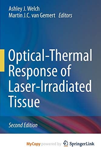 Optical-Thermal Response of Laser-Irradiated Tissue [Paperback] Welch, Ashley J. - used book at Perkology Books