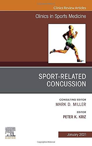 Sport-Related Concussion (SRC), An Issue of Clinics in Sports Medicine (Volume 4 by Peter Kriz - used book at Perkology Books