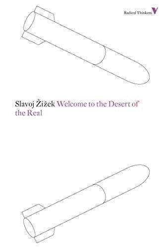 Welcome to the Desert of the Real: Five Essays on September 11 and Related Dates by Slavoj Zizek - used book at Perkology Books