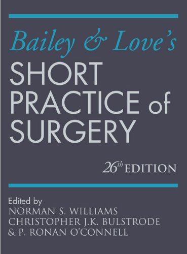 Bailey & Love's Short Practice of Surgery 26E S Williams, Norman; JK Bulstrode,  by Norman S. Williams - used book at Perkology Books