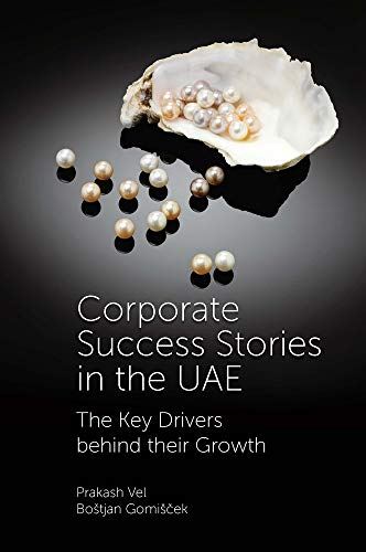 Corporate Success Stories In The UAE: The Key Drivers Behind Their Growth [Hardc by Prakash Vel - used book at Perkology Books