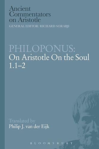 Philoponus: On Aristotle On the Soul 1.1-2 (Ancient Commentators on Aristotle) [ by . Philoponus - used book at Perkology Books