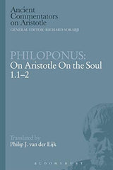 Philoponus: On Aristotle On the Soul 1.1-2 (Ancient Commentators on Aristotle) [ by . Philoponus - used book at Perkology Books