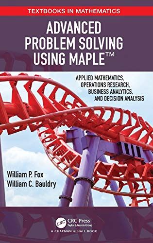 Advanced Problem Solving Using Maple: Applied Mathematics, Operations Research,  - used book at Perkology Books