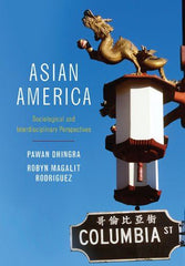 Asian America: Sociological and Interdisciplinary Perspectives Dhingra, Pawan an by Robyn Magalit Rodriguez - used book at Perkology Books