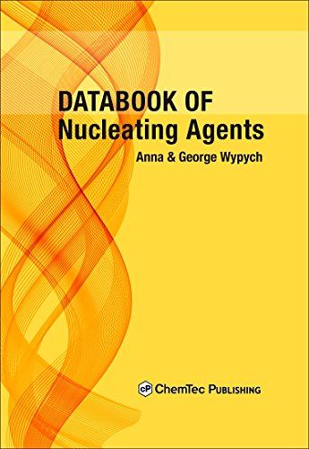 Databook of Nucleating Agents [Hardcover] Wypych, George and Wypych, Anna by Anna Wypych - used book at Perkology Books