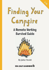 Finding Your Campfire: A Remote Working Survival Guide [Paperback] Stodd, Julian by Julian Stodd - used book at Perkology Books