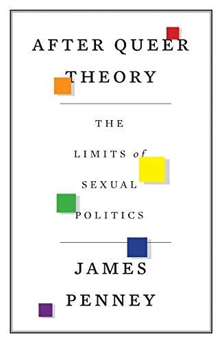 After Queer Theory: The Limits of Sexual Politics Penney, James - used book at Perkology Books