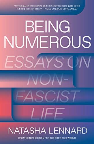 Being Numerous: Essays on Non-Fascist Life [Paperback] Natasha Lennard by Natasha Lennard - used book at Perkology Books