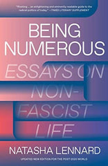 Being Numerous: Essays on Non-Fascist Life [Paperback] Natasha Lennard by Natasha Lennard - used book at Perkology Books