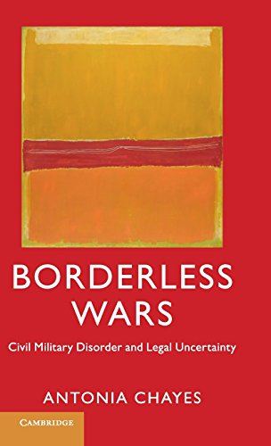 Borderless Wars: Civil Military Disorder and Legal Uncertainty [Hardcover] Chaye by Antonia Chayes - used book at Perkology Books