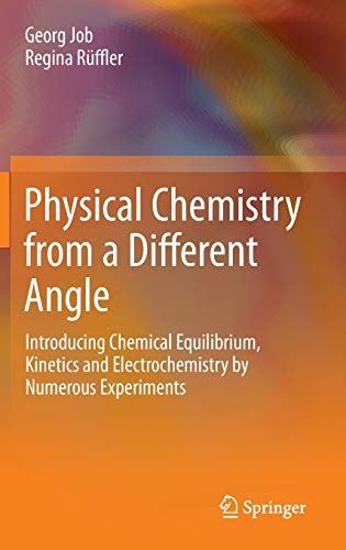 Physical Chemistry from a Different Angle: Introducing Chemical Equilibrium, Kin by Georg Job - used book at Perkology Books
