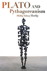 Plato and Pythagoreanism by Phillip Sidney Horky