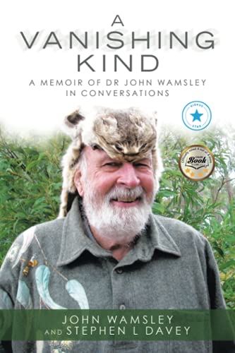 A Vanishing Kind: A Memoir of Dr John Wamsley in Conversations [Paperback] Wamsl by John Wamsley - used book at Perkology Books