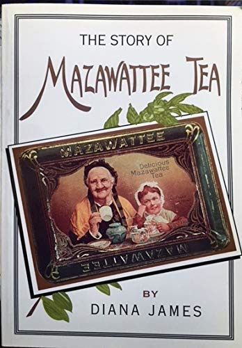 The Story of Mazawattee Tea James, Diana - used book at Perkology Books