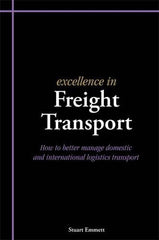 Excellence in Freight Transport: How to Better Manage Domestic and International by Stuart Emmett - used book at Perkology Books