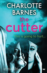 The Cutter: a gripping crime thriller full of suspense and mystery: 3 (The DI Me by Charlotte Barnes - used book at Perkology Books
