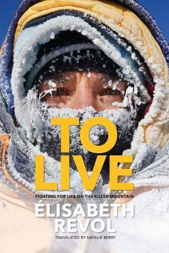 To Live: Fighting for life on the killer mountain by Elisabeth Revol - used book at Perkology Books