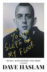 Sonic Youth Slept On My Floor: Music, Manchester, and More: A Memoir [Hardcover] by Dave Haslam - used book at Perkology Books