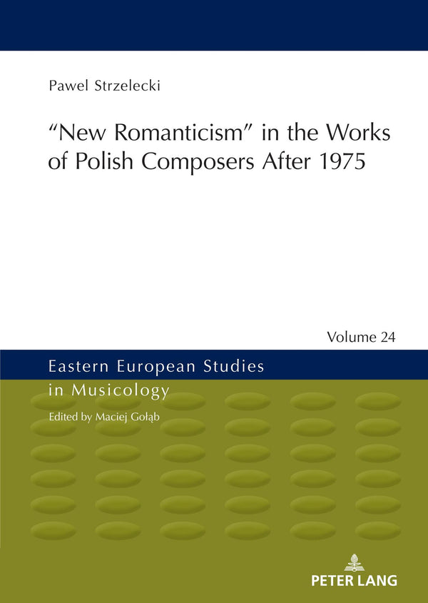‟New Romanticism” in the Works of Polish Composers After 1975 by Strzelecki - used book at Perkology Books