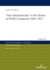 ‟New Romanticism” in the Works of Polish Composers After 1975 by Strzelecki - used book at Perkology Books