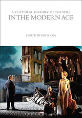A Cultural History of Theatre in the Modern Age (The Cultural Histories Series)  by Kim Solga - used book at Perkology Books