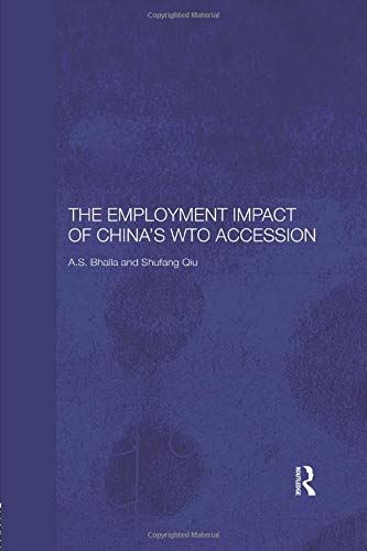 The Employment Impact of China's WTO Accession (Routledge Studies on the Chinese by A. S. Bhalla - used book at Perkology Books