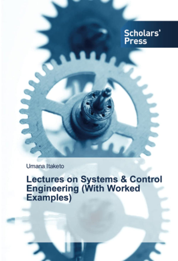 Lectures on Systems & Control Engineering (With Worked Examples) by Umana Itaketo - used book at Perkology Books