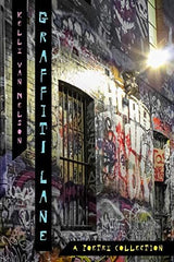 Graffiti Lane: A Poetry Collection [Paperback] Van Nelson, Kelly by Kelly Van Nelson - used book at Perkology Books