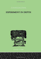 Experiment In Depth: A STUDY OF THE WORK OF JUNG, ELIOT AND TOYNBEE Martin  P W, by P W Martin - used book at Perkology Books