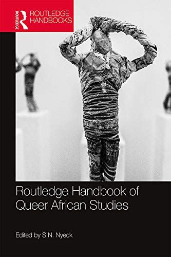 Routledge Handbook of Queer African Studies (Routledge Handbooks) [Hardcover] Ny by S.N. Nyeck - used book at Perkology Books