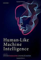 Human-Like Machine Intelligence [Hardcover] Muggleton, Stephen and Chater, Nicho by Stephen Muggleton - used book at Perkology Books