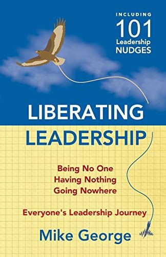 Liberating Leadership: Being No One - Having Nothing - Going Nowhere [Paperback] - used book at Perkology Books