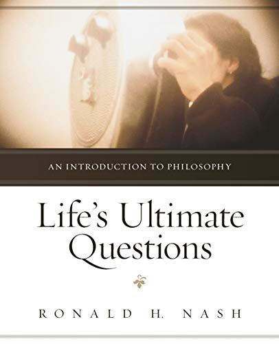 Life's Ultimate Questions: An Introduction to Philosophy: An Introduction to Phi by Ronald H. Nash - used book at Perkology Books