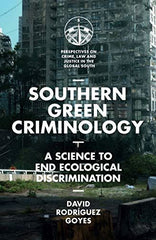 Southern Green Criminology: A Science to End Ecological Discrimination (Perspect by David Rodríguez Goyes - used book at Perkology Books