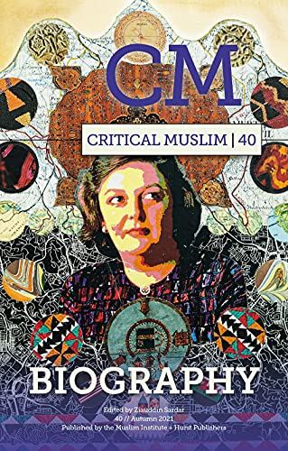 Critical Muslim 40: Biography [Paperback] Sardar, Ziauddin by Ziauddin Sardar - used book at Perkology Books