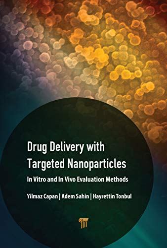 Drug Delivery with Targeted Nanoparticles: In Vitro and In Vivo Evaluation Metho - used book at Perkology Books