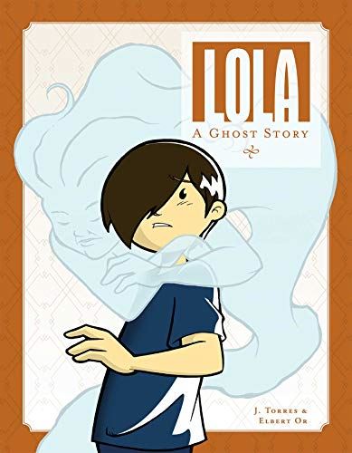 Lola: A Ghost Story [Paperback] Torres, J.; Or, Elbert and Beaton, Jill by J. Torres - used book at Perkology Books